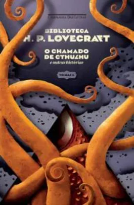E-book - Biblioteca Lovecraft - Vol. 1: O chamado de Cthulhu e outras histórias R$12