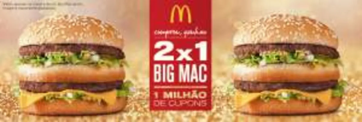 [McDonalds] Compre 2 Big Macs, Pague 1