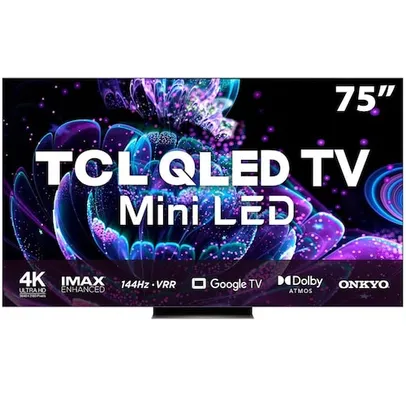 Smart TV QLED 75" 4K TCL 75C835 Google TV, 144 Hz-VRR, Dolby Vision IQ +Atmos, Audio Onkyo, WiFi 6 D