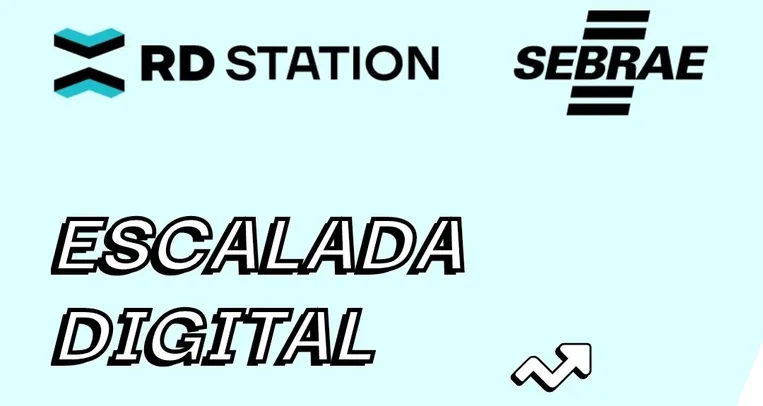 [Grátis] Cursos C/ Certificado Gratuito | Escalada Digital Sebrae + RD Station