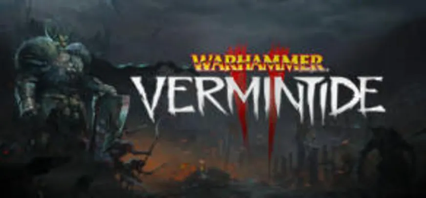 Warhammer: Vermintide 2 (PC) - R$14 (75% OFF)