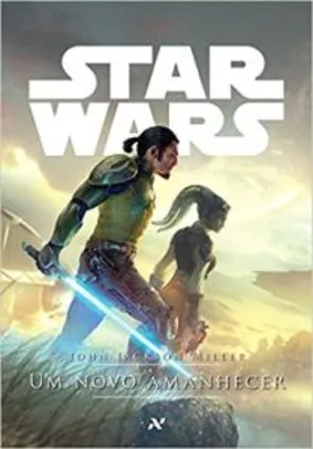 Saindo por R$ 15: Livro Star Wars. Um Novo Amanhecer - R$ 13 | Pelando