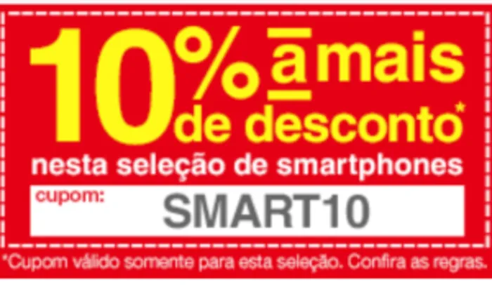 Seleção de smartphones com 10% off - Cupom >>> SMART10