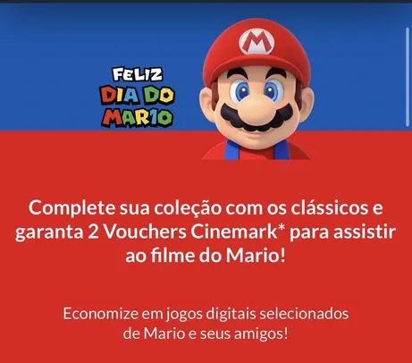 Na compra de qualquer jogo em promoção do Mário, ganhe duas entradas para o filme no Cinemark.