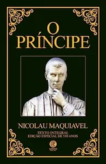 O Príncipe Maquiavel - Edição de Luxo: Acompanha marcador de páginas