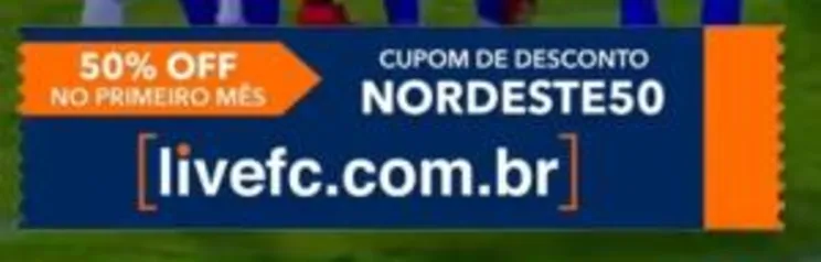 50% de desconto no primeiro mês de assinatura do LiveFC