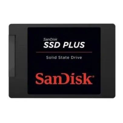 SSD SanDisk Plus 480GB | R$ 160