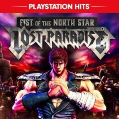 [PS4] Jogo: Fist of the North Star: Lost Paradise | R$41,75