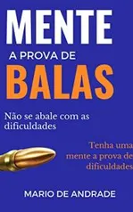 [eBook GRÁTIS] Mente a Prova de Balas