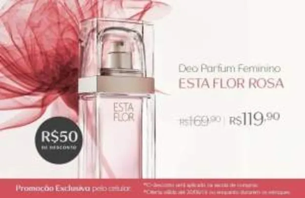 Saindo por R$ 119: [Natura] Exclusivo Mobile - Deo Parfum Esta Flor Rosa - R$ 119 | Pelando