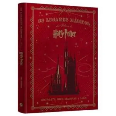 [Fnac] Livro Os Lugares Mágicos dos filmes de Harry Potter - R$60