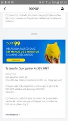 [Fortaleza/Salvador] 30% OFF em 4 Corridas na 99 Pop