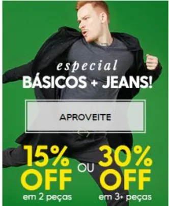 15% off 2 peças/ 30% off 3 peças em básicos ou jeans na C&A