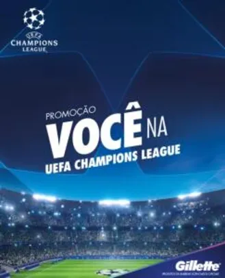 Compre Gillette e concorra a viagem para UEFA Champions League e a um PS4 todo dia!