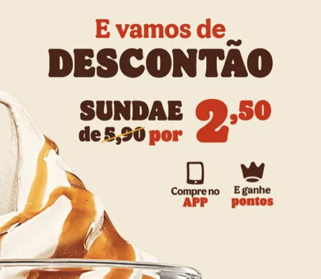 [USUÁRIOS SELECIONADOS] Sundae Clube BK | R$ 2,50 Un.