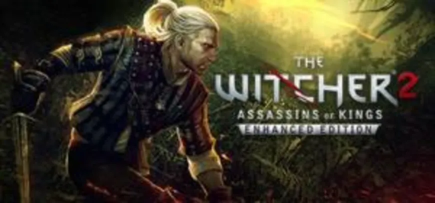 The Witcher 2: Assassins of Kings Enhanced Edition - R$ 5,54 - Steam