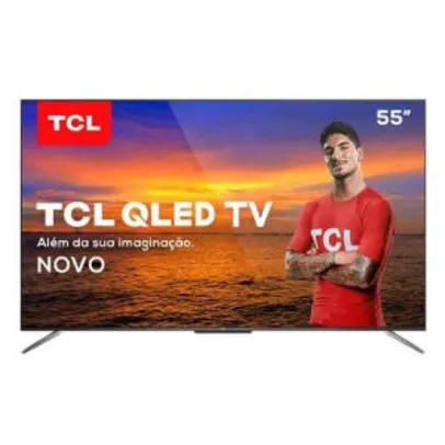 [R$2729 AME] Smart TV TCL QLED Ultra HD 4K 55" Android TV Google Assistant QL55C715 | R$2.929