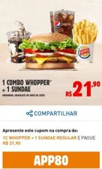 1 combo Whopper + 1 Sundae no BK