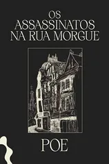 Livro: Os Assassinatos na Rua Morgue e Outros Contos