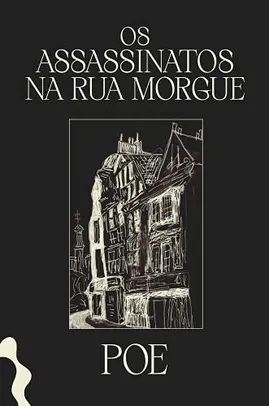 Livro: Os Assassinatos na Rua Morgue e Outros Contos