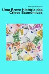 [eBook] Uma breve história das crises econômicas R$0,26