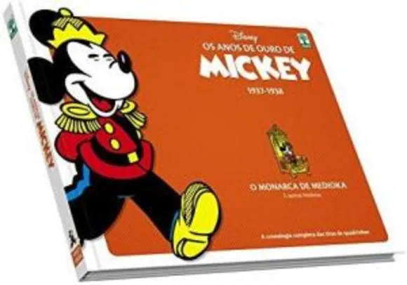 Os Anos de Ouro de Mickey. O Monarca de Medioka capa dura