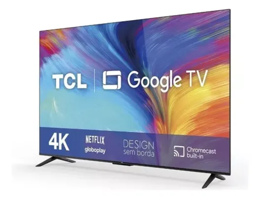 [Cartão ML] Smart Tv P635 55'' Led 4k Uhd Hdr Google Tv Tcl Bivolt