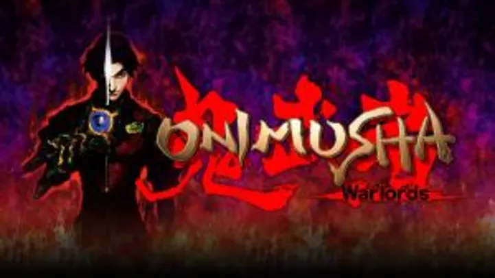 [PS4] - Onimusha: Warlords