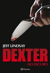 [LIVRO] Dexter no Escuro | R$9