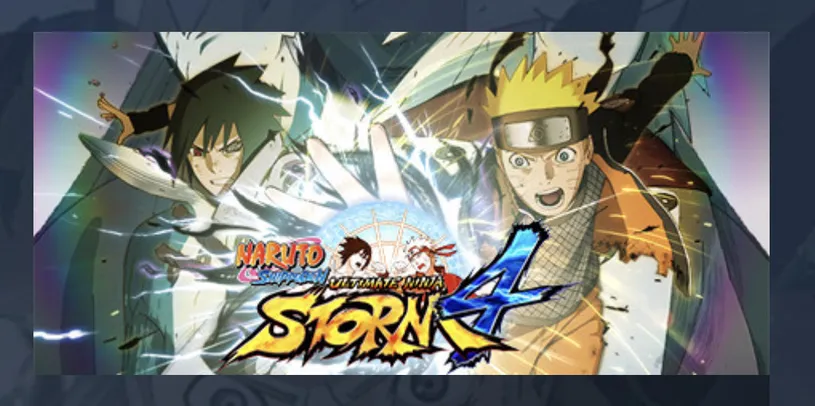 Naruto Shippuden: Ultimate Ninja Storm 4 | R$ 22