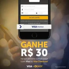 [EasyTaxi + VisaCheckout]Ganhe R$ 30 na sua primeira corrida com VisaCheckout