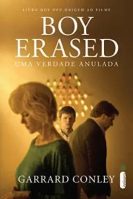 (Ebook) Boy Erased: Uma verdade anulada | R$15