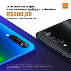 [Loja Física] R$200,00 OFF no Xiaomi Mi 9 SE com essa imagem