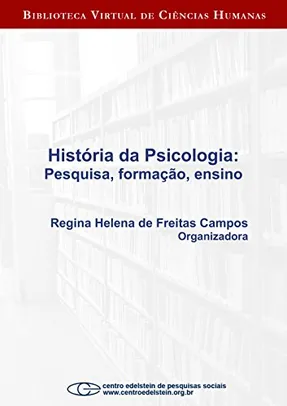 História da psicologia: pesquisa, formação, ensino - Ebook