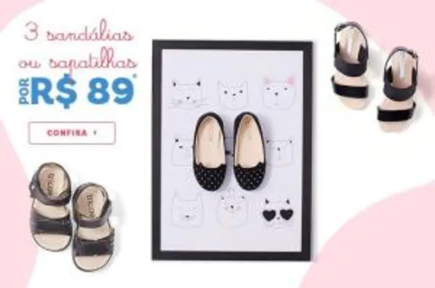 3 sandálias ou sapatilhas infantis por R$89