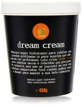 Dream Cream 450G, Lola Cosmetics | R$24