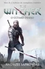 O Último Desejo - Volume 1. Série the Witcher R$10