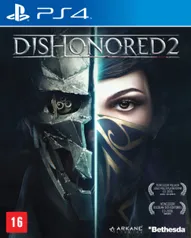 [Steam, PSN, Xbox] Jogue Dishonored 2 - Grátis!