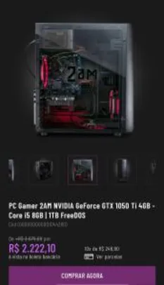 PC Gamer 2AM NVIDIA GeForce GTX 1050 Ti 4GB - Core i5 8GB | 1TB FreeDOS - R$2.222