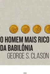 O homem mais rico da Babilônia - Edição Português