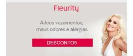 Fleurity com 5% OFF em todo o site