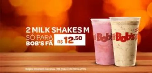 2 MILK SHAKES M POR R$ 12,50