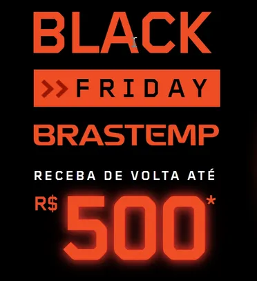 Promoção Black Friday Brastemp ganhe até R$ 500 de Cashback