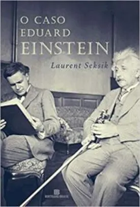 O caso Eduard Einstein | R$26