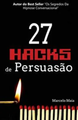 EBOOK Grátis: 27 Hacks de Persuasão