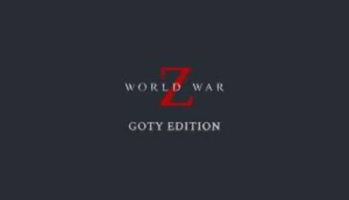 [EPIC GAMES] World War Z - Game Of The Year Edition | R$ 26