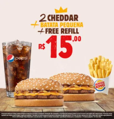 2 Cheddar + Batata pequena + Free refil no Burger King - R$15