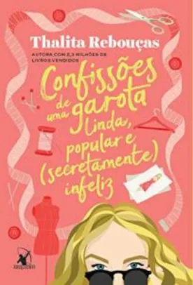 Confissões de uma garota linda, popular e (secretamente) infeliz (Português) Capa comum | R$25