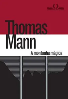 A montanha Mágica - Thomas Mann | R$52