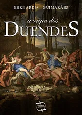 [E-BOOK] A Orgia dos Duendes (com notas e ilustrações)